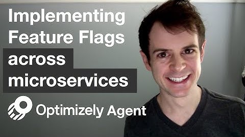 Implementing Feature Flags across Microservices with Optimizely Agent