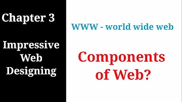 Information Of Technology Class 11th || Chapter 3 || Impressive Web Designing || Part 1