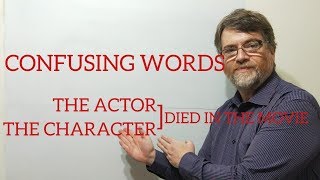 English Tutor Nick P Lesson (316) Don't Say Actor When You Should Say Character