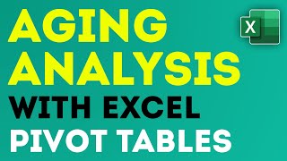 Aging Analysis Reports using Excel Pivot Tables - How To