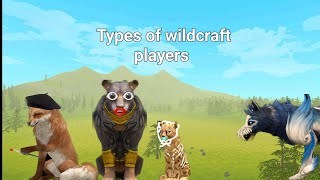 Types of wildcraft players