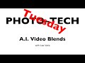 Phototech tuesday  ai blends