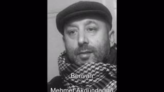 MEHMET  AKGÜNDOĞDU  BERİVAN  ŞİİRİ   SERKEFTÏN  KEKİ  DELAL Resimi