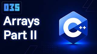 C++ #035 ➜ Multi-Dimensional Arrays