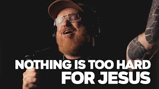 Nothing is too hard for Jesus - Acoustic Sessions by Stephen McWhirter 3,655 views 13 hours ago 5 minutes, 7 seconds