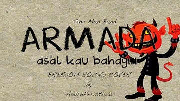 Armada - Asal Kau Bahagia (Freedom Sound Cover by AndrePeristiwa) AUDIO ONLY
