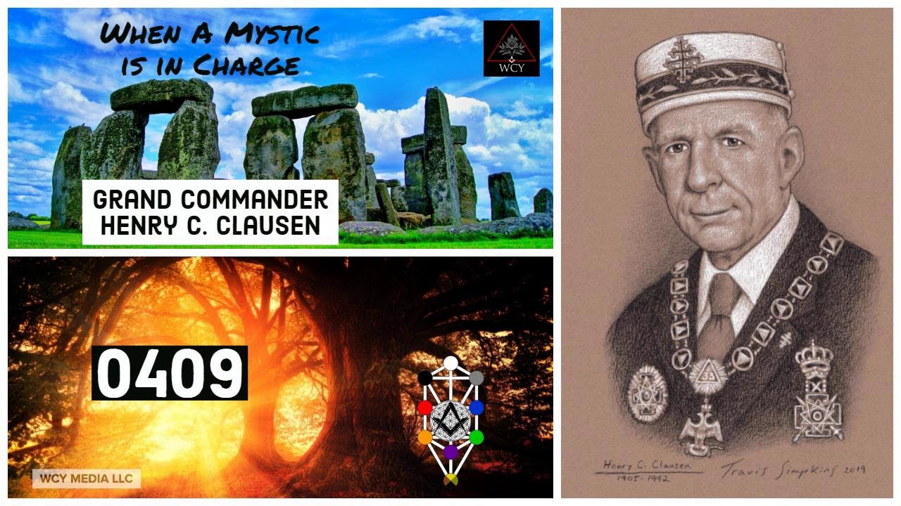 Whence Came You - 0409 - When A Mystic is in Charge - Grand Commander Henry C. Clausen