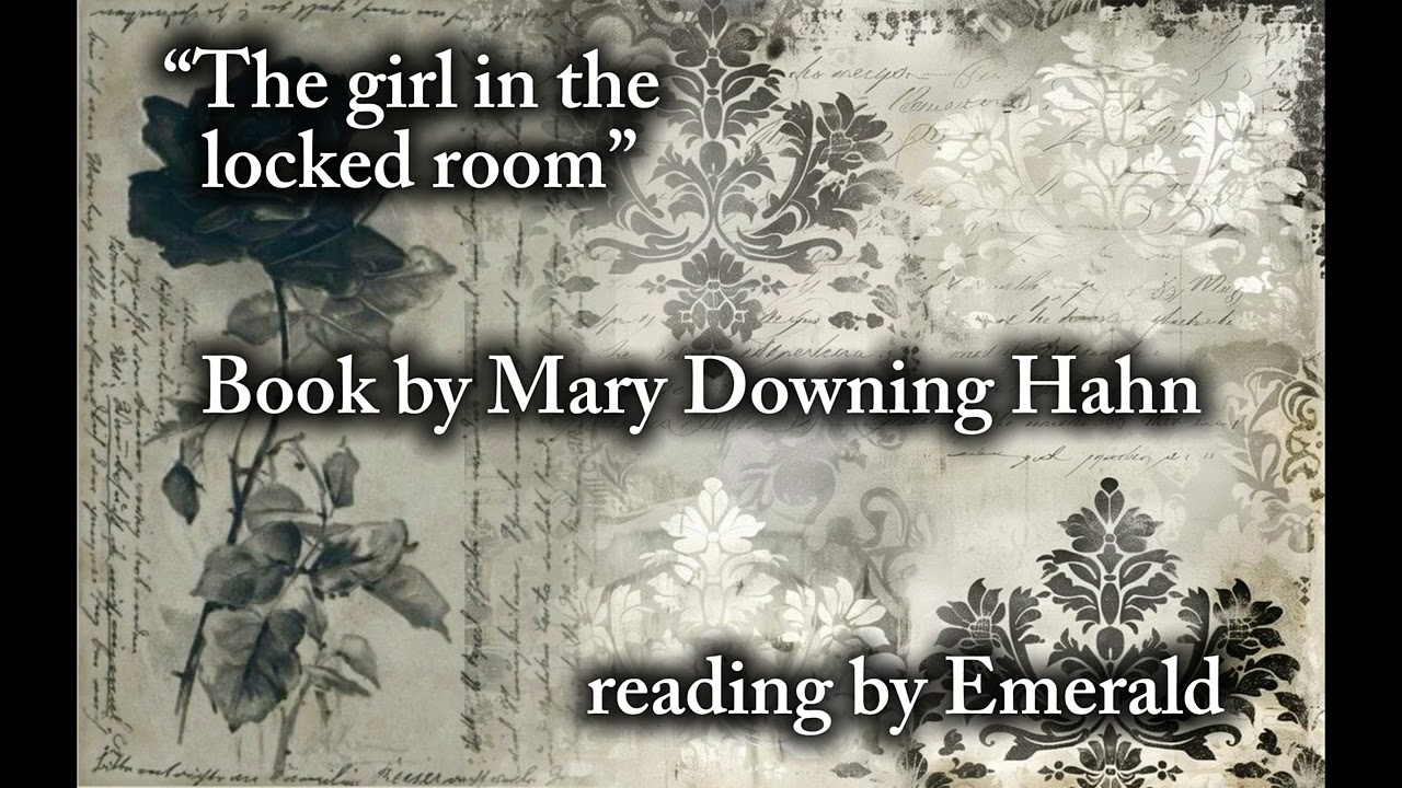 Reading the book ‘The girl in the locked room’ by Mary Downing Hahn Pt. 1