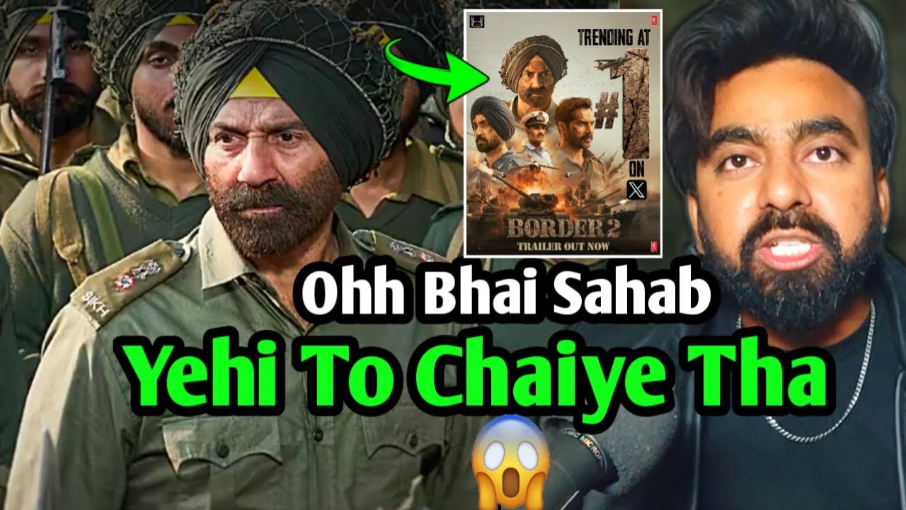 BORDER 2 TRAILER REACTION | BORDER 2 TRAILER TRENDING AT YOUTUBE BORDER 2 ADVANCE BOOKING SUNNY DEOL