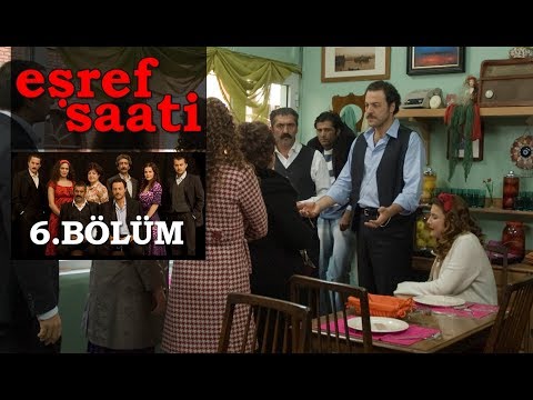 Eşref Saati 6. Bölüm