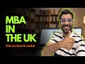 Ultimate Guide to MBA in the UK - Top Universities, Tuition Fee and Application Process