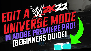 Editing a WWE 2K22 Universe Mode in Adobe Premiere Pro! (Beginners guide)