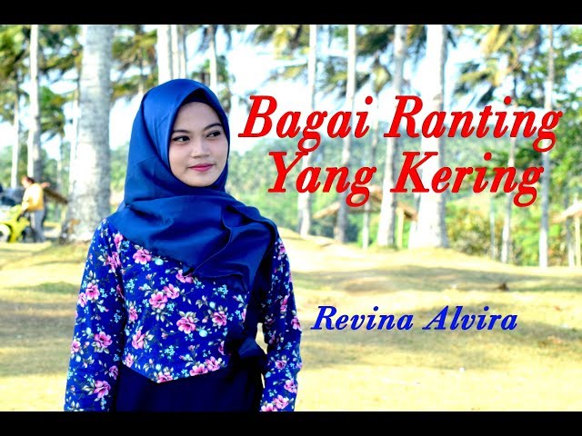 Revina Alvira - BAGAI RANTING YANG KERING (Official Music Video) class=