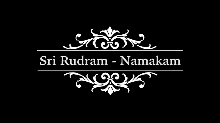 Sri Rudram - Anlamıyla Namakam