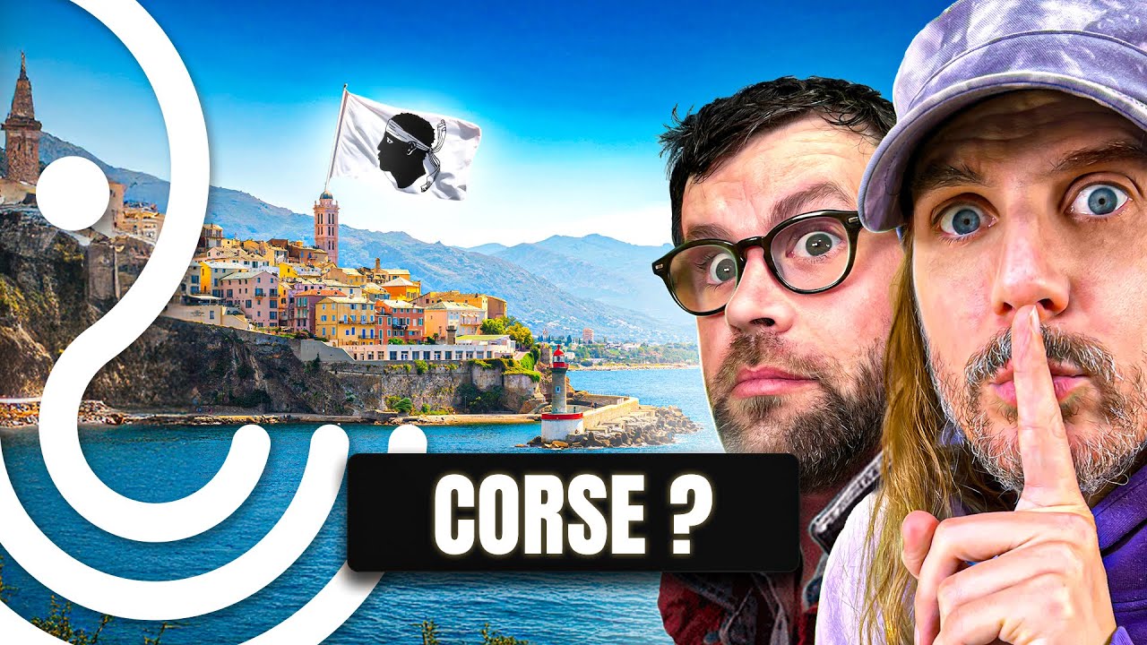 Pourquoi on est en Corse !? (C’est pas des vacances)