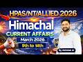 HPAS/NT/Allied 2026 I Himachal Pradesh Current Affairs | 9th-14th March #hpcurrentaffairs #hpas