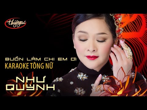 Karaoke Buồn Làm Chi Em Ơi | Như Quỳnh | Tông Nữ