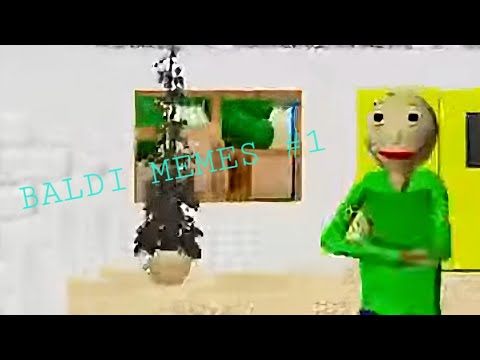BALDI MEMES #1 | Wtf Baldi💀 (COPYRIGHT)