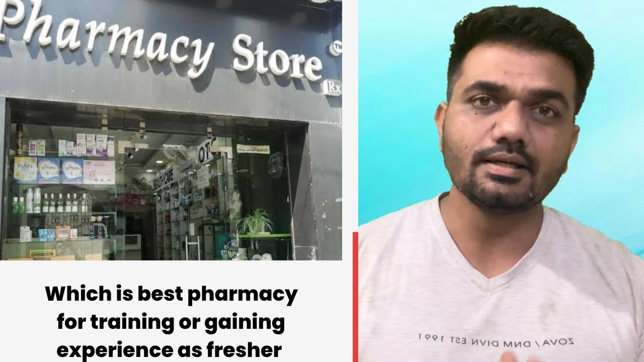 Which is best pharmacy store for gaining experience as a fresher YouTube