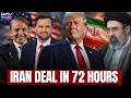 Trump Signals 'Iran Talks in 72 Hours' | Hormuz Crisis Deepens | What's Next