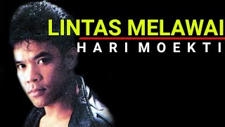 Lintas Melawai - Hari Moekti