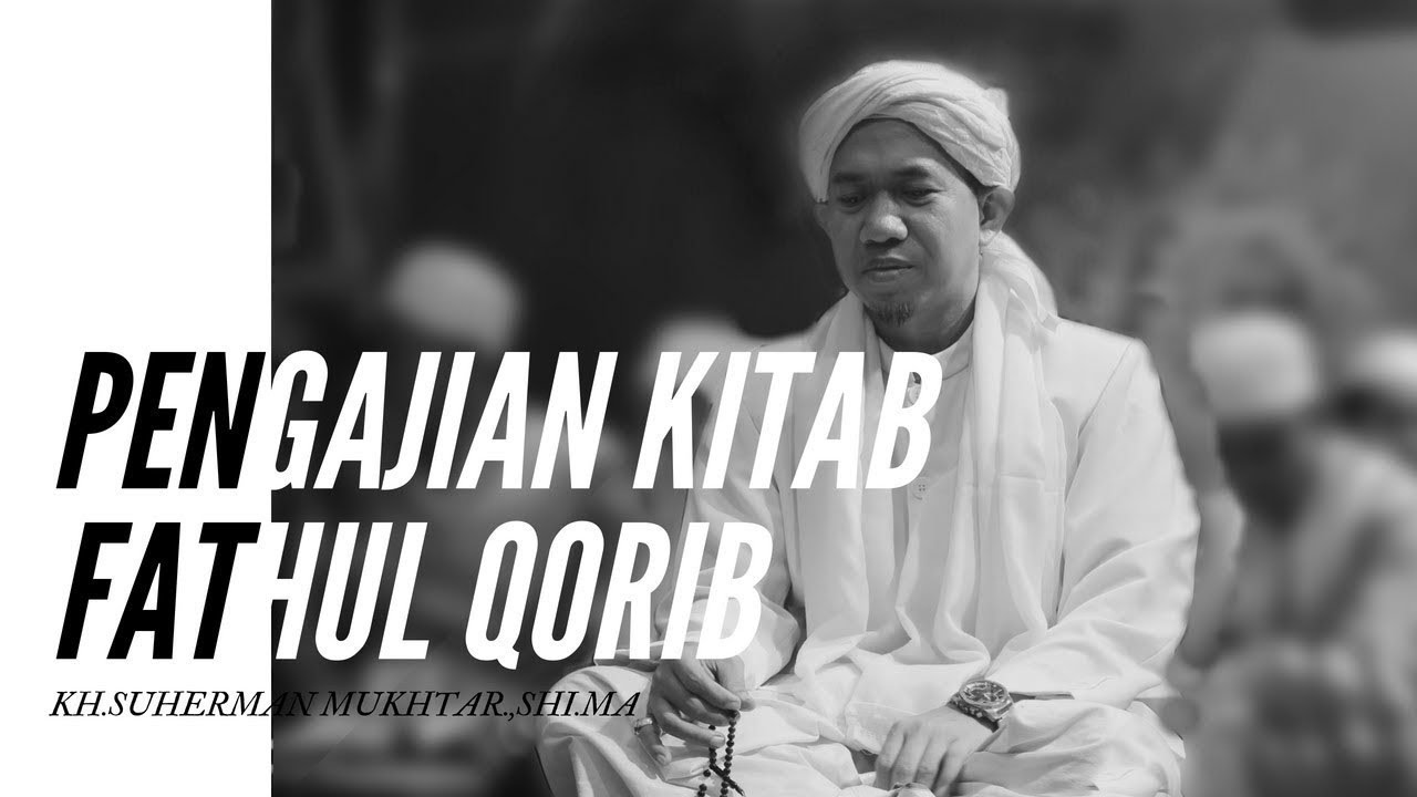 Fathul Qorib Part 204. Menggilir dan Istri Nusyuz (Bag 1) - KH. Suherman Mukhtar, MA