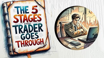 The 5 Stages, Every trader Goes Through
