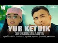 Shoxruz (Abadiya) - Yur Ketdik (Official Video Clip)