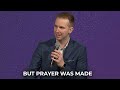 But Prayer Was Made - Pastor Matthew Woodward