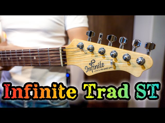 ハイエンドミュージックのギターを弾いてみた - Infinite Trad ST・Two