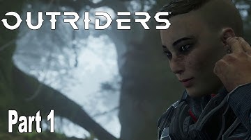 Outriders - Walkthrough Part 1 [HD 1080P]