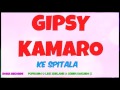 GIPSY KAMARO - KE SPITALA ( BEST OF )