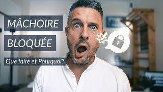 Comment Se Débloquer La Mâchoire? (et se la bloquer..)