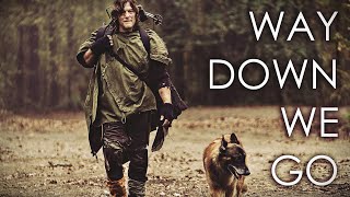 "Way Down We Go" | The Walking Dead (Daryl Dixon Tribute)