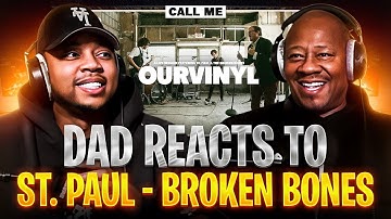 Dad Reacts to St. Paul - Broken Bones