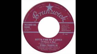 Video thumbnail of "Erma Franklin - Gotta Find Me A Lover - Brunswick"