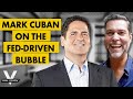Mark Cuban: What the Fed-Driven Bubble Means for the Financial Establishment (w/Raoul Pal)