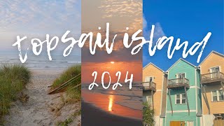 topsail beach, north carolina | family vacation 2024