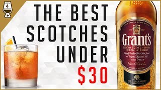 Best Scotches Under $30 Grants Family Reserve & Rob Roys