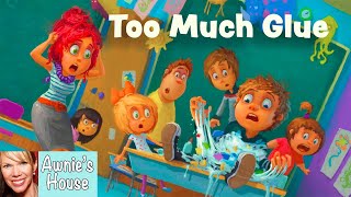  Kids Book Read Aloud Too Much Glue By Jason Lefebvre And Zac Retz