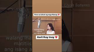 Awit kay Inay | Para sa lahat ng mga nanay | Happy Mother’s Day | Liyah Saturno