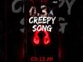 Creepy song #ytshorts
