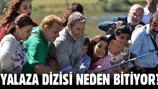YALAZA DİZİSİ NEDEN FİNAL YAPTI