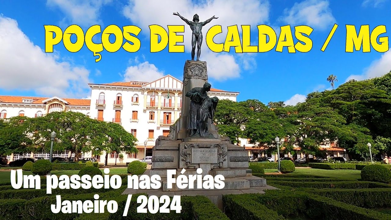 POÇOS DE CALDAS / MG - Um passeio nas férias , Janeiro / 2024 .