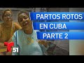 Violencia obstétrica en Cuba - Parte 2