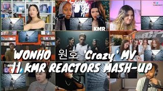 WONHO  원호 'Crazy' MV    || KMR REACTORS MASH-UP