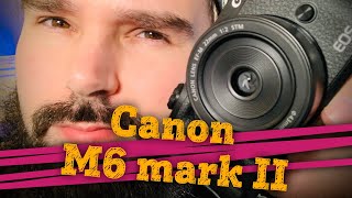 📷 Обзор Canon M6 mark II - Камера для блогера в 2021 году