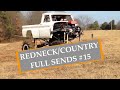 Redneck Country Full Send Compilation #15