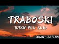 BNXN FKA BUJU TRABOSKI [LYRICS].   #trending #bnxn #bnxnfkabuju #music #lyrics #song #latestsong