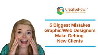 5 Biggest Mistakes Graphic/Web Designers Make Getting New Clients